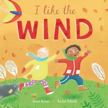 I Like the Wind, Hardback/Sarah Nelson