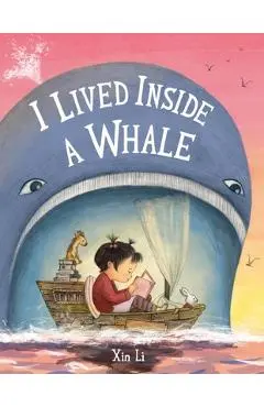 I Lived Inside a Whale - Xin Li