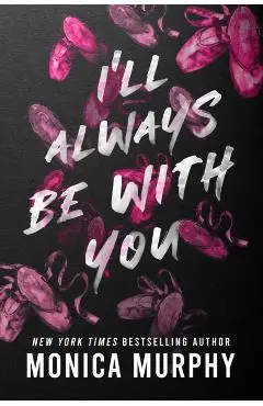 I'll Always Be with You - Monica Murphy