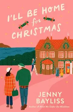 I'll Be Home for Christmas - Jenny Bayliss