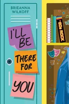 I'll Be There For You, Paperback/Brieanna Wilkoff