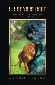 I'Ll Be Your Light: You Have to Be Strong to Survive, Paperback/Mannie Veneno