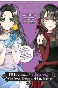 I ll Become a Villainess Who Goes Down in History, Vol. 2 - Akari|okido Hoshi