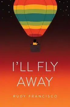 I'll Fly Away, Paperback/Rudy Francisco