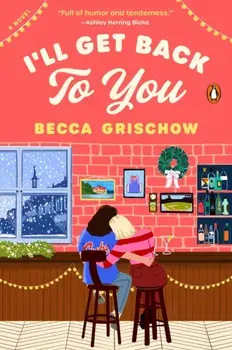 I'll Get Back to You. A Novel, Paperback/Becca Grischow