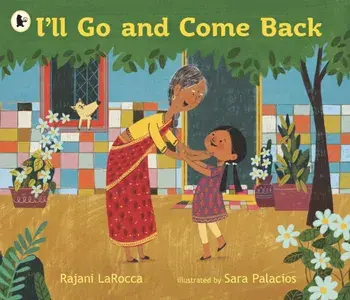 I'll Go and Come Back, Paperback/Rajani LaRocca
