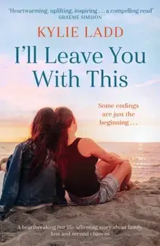 I'll Leave You With This. A totally heartbreaking and gripping page-turner, Paperback/Kylie Ladd