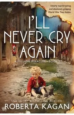 I'll Never Cry Again - Roberta Kagan