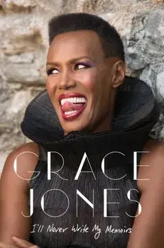 I'll Never Write My Memoirs, Paperback/Grace Jones