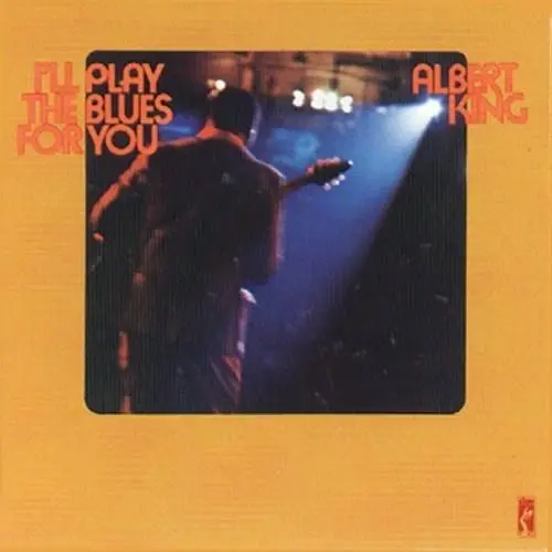 I'll Play The Blues For You Remastered | Albert King
