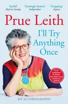 I'll Try Anything Once. New edition of this riveting memoir from Bake Off judge, originally published as RELISH, Paperback/Prue Leith