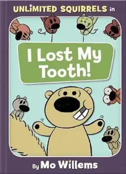I Lost My Tooth!, Hardcover/Mo Willems