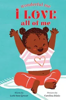 I Love All of Me (Wonderful Me)/Lorie Ann Grover