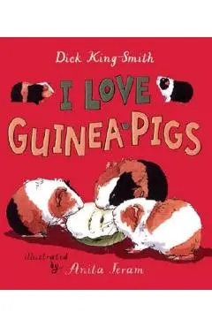 I Love Guinea Pigs: Read and Wonder - Dick King-smith