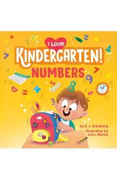 I Love Kindergarten!: Numbers - D. J. Steinberg