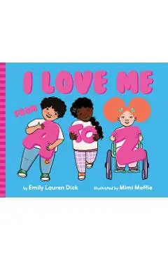 I Love Me from A to Z: A Body Positive ABC Board Book - Emily Lauren Dick