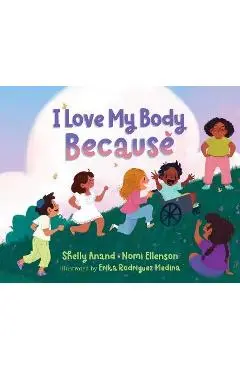 I Love My Body Because - Shelly Anand