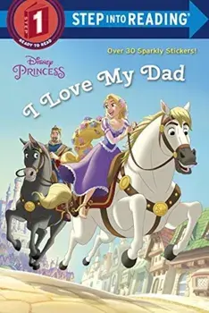 I Love My Dad (Disney Princess), Paperback/Jennifer Liberts