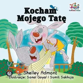 I Love My Dad: Polish Language Children's Book, Paperback/Shelley Admont