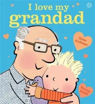 I Love My Grandad Board Book, Hardcover/Giles Andreae