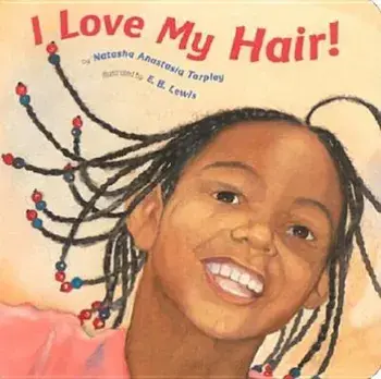 I Love My Hair!, Hardcover/Natasha Anastasia Tarpley