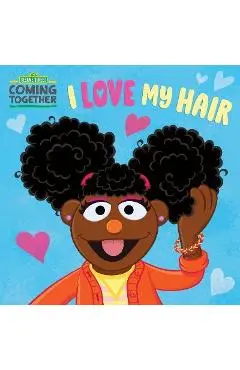 I Love My Hair (Sesame Street) - Random House