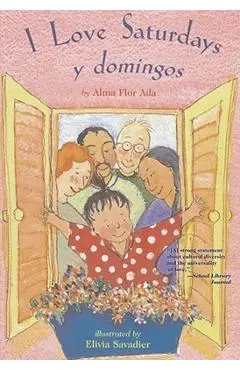 I Love Saturdays y Domingos - Alma Flor Ada