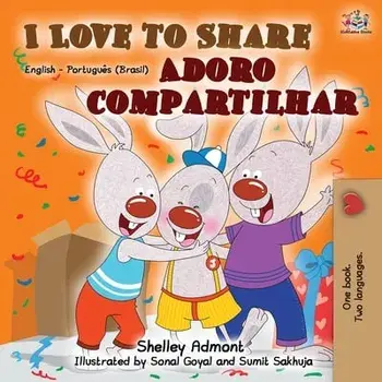 I Love to Share (English Portuguese Bilingual Book -Brazilian), Paperback/Shelley Admont