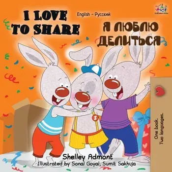 I Love to Share (English Russian Bilingual Book), Paperback/Shelley Admont