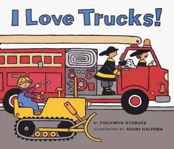 I Love Trucks! Board Book, Hardcover/Philemon Sturges