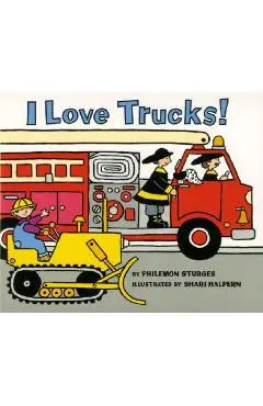 I Love Trucks! Board Book - Philemon Sturges