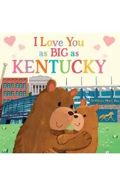 I Love You as Big as Kentucky - Rose Rossner