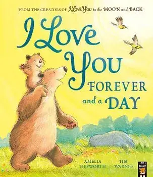 I Love You Forever and a Day, Paperback/Tim Warnes