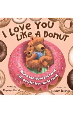 I Love You Like A Donut - Theresa D. Borst