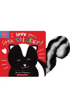 I Love You, Little Stinker! - Sandra Magsamen