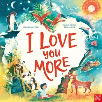 I Love You More/Clare Helen Welsh
