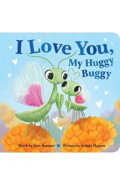 I Love You, My Huggy Buggy - Rose Rossner
