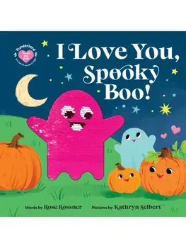 I Love You, Spooky Boo!, Board book/Rose Rossner