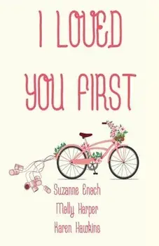 I Loved You First, Paperback/Suzanne Enoch