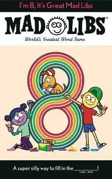 I'm 8, It's Great Mad Libs: World's Greatest Word Game, Paperback/Kim Ostrow
