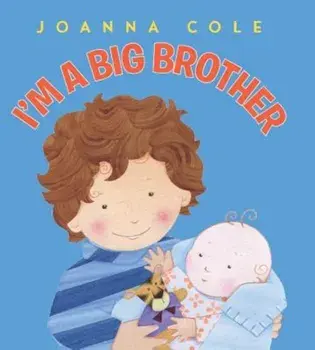 I'm a Big Brother, Hardcover/Joanna Cole
