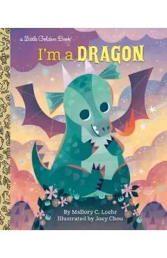 I'm a Dragon - Mallory Loehr
