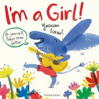 I'm a Girl!, Paperback/Yasmeen Ismail