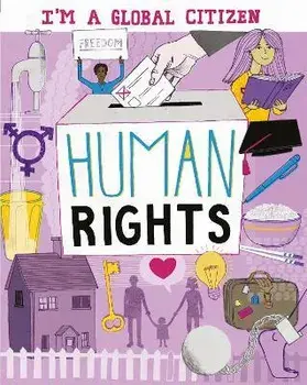 I'm a Global Citizen: Human Rights, Paperback/Alice Harman