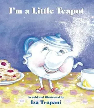 I'm a Little Teapot, Paperback/Iza Trapani
