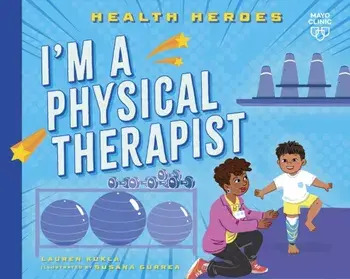 I'm a Physical Therapist, Paperback/Lauren Kukla