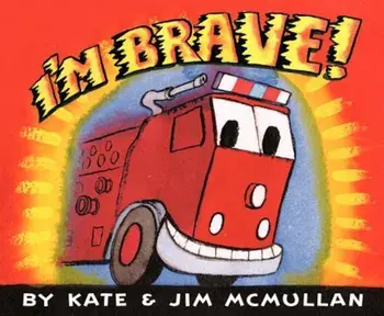 I'm Brave!, Hardcover/Kate McMullan