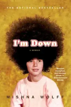 I'm Down: A Memoir, Paperback/Mishna Wolff