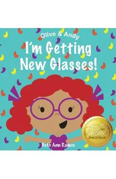 I'm Getting New Glasses! - Beth Ann Ramos