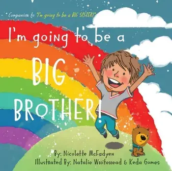I'm going to be a BIG BROTHER!, Paperback/Natalie Whitehead
